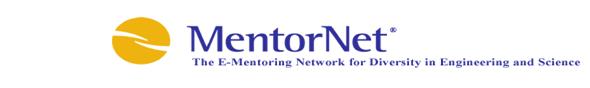 MentorNet: The E-Mentoring Network for Diversity in Engineering and Science